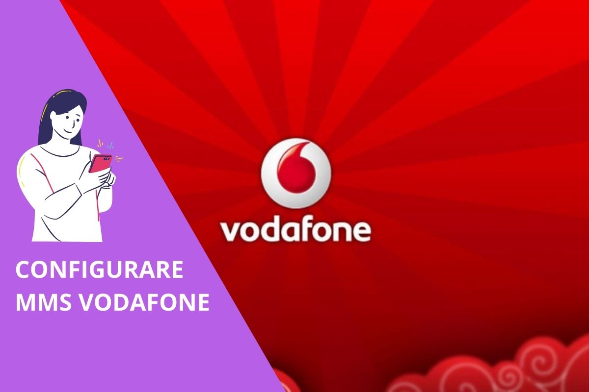 Come Configurare e Visualizzare MMS Vodafone Guide